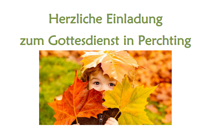 Herzliche Einladung zum Familiengottesdienst am 05.11.2022 in Perchting