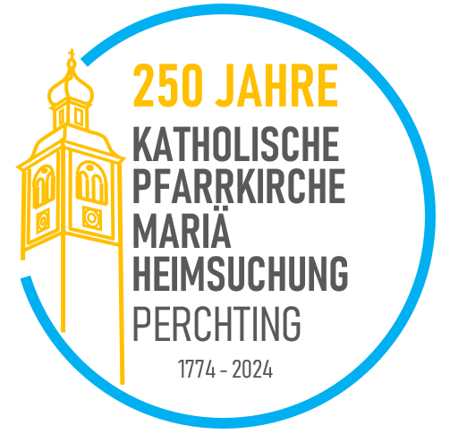 250 Jahre Pfarrkirche Mariä Heimsuchung in Perchting